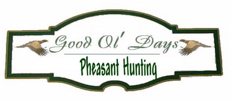 Good Ol Days Pheasant Hunting